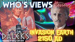 WHO'S VIEWS REVIEWS: DALEKS INVASION EARTH 2150 AD DOCTOR WHO