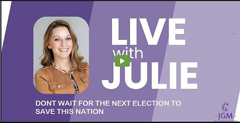 Julie Green subs DON'T WAIT FOR THE NEXT ELECTION TO SAVE THIS NATION