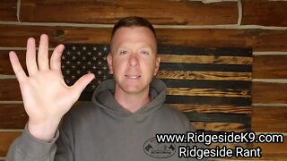 Ridgeside Rant - "It's All Good - Until It's Not"