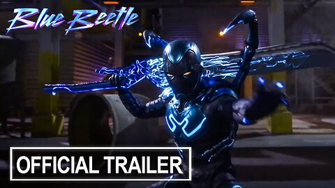 Blue Beetle Official Trailer