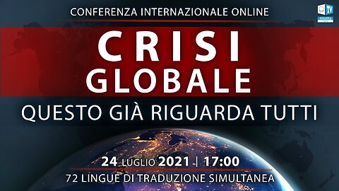 Crisi globale. Questo già riguarda tutti | Conferenza internazionale online 24.07.2021