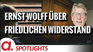 Spotlight: Ernst Wolff über einen friedlichen Widerstand auf der Straße