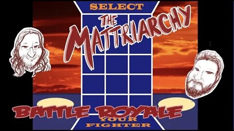 The Mattriarchy Ep 152: Battle Royale