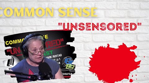 Common Sense UnSensored with guest Climatologist, Mark Ewens