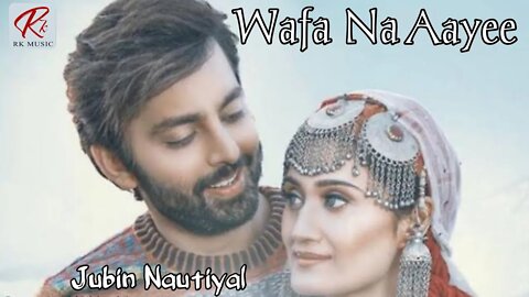 Wafa Na Raas Aayee Song Jubin Nautiyal | Hindi song 2022|latest hindi songs 2022|new hindi song 2022