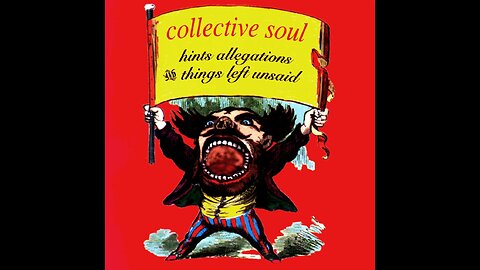 Collective Soul - Hints Allegations And Things Left Unsaid