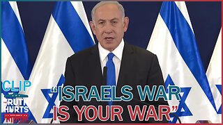 Israel's Netanyahu Tells Us It's Our War Too