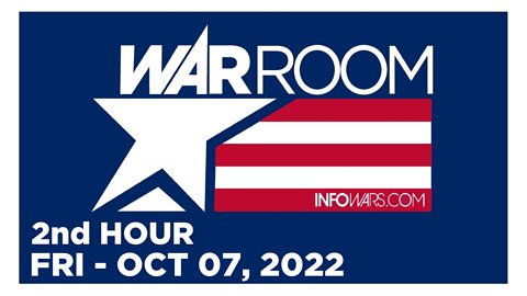 WAR ROOM [2 of 3] Friday 10/7/22 • News, Calls, Reports & Analysis • Infowars