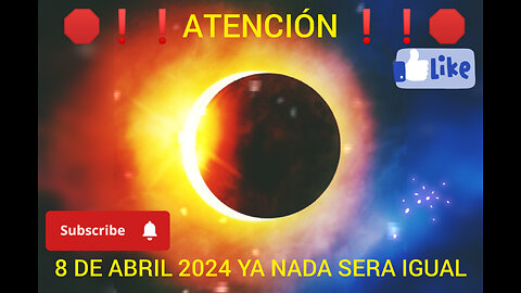 IMPORTANTE !!! ECLIPSE 8 DE ABRIL 2024 !!!!!!!