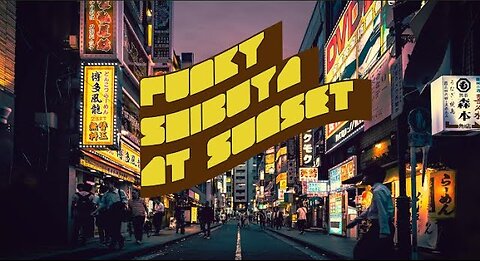 Funky music to hear in Shibuya at sunset