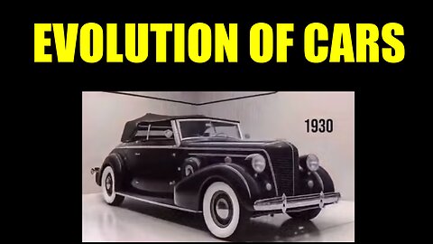 EVOLUTION OF CARS