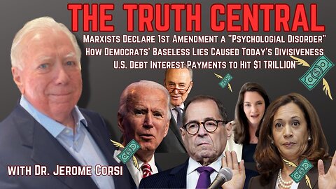 Marxists Declare 1st Amendment a "Psychological Disorder;" US Debt Interest Payments to Hit $1T