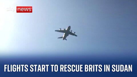 Flights to rescue British nationals trapped in Sudan are in the air