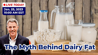 The Myth Behind Dairy Fat (LIVE)