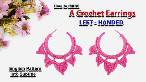 How to make a crochet half- circle earrings - Left handed.