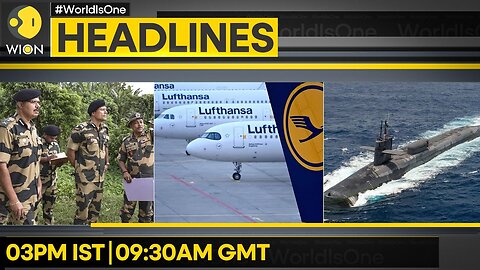 India arrests Bangladeshis at border | Lufthansa extends flight suspension | WION Headlines