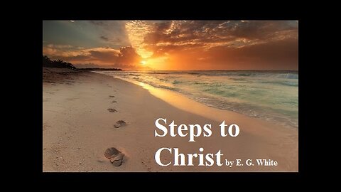 Steps To Christ - Chapter 03 - Repentance - Myers Media