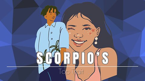 Scorpio's Top Trait