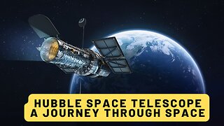 Hubble Space Telescope: A Journey Through Space