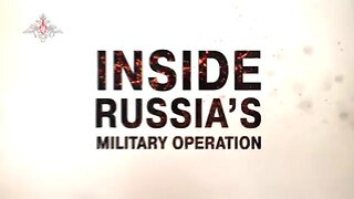 Inside Russia’s Military Operation [RT Documentary]