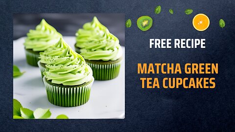 Free Matcha Green Tea Cupcakes Recipe 🍵🧁Free Ebooks +Healing Frequency🎵