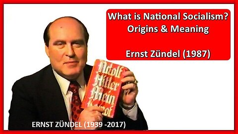 WHAT IS NATIONAL SOCIALISM? ORIGINS & MEANING | ERNST ZÜNDEL | (RACE AND REASON FROM ATLANTA) |1987.