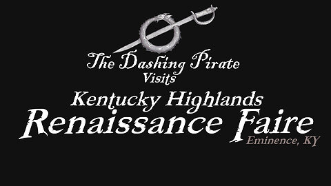The Dashing Pirate visits the 2023 Kentucky Highlands Renaissance Faire