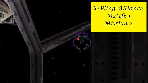 X-Wing Alliance : Battle 1 - Mission 2