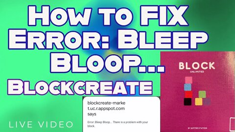 Block Create Error: Bleep Bloop... Message Fixed