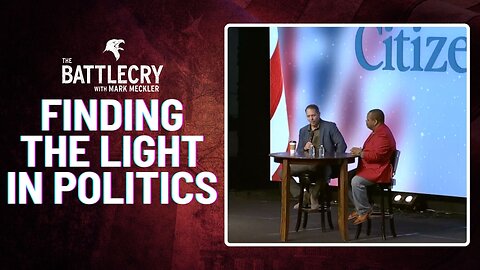 Finding the Light in Politics | The BattleCry