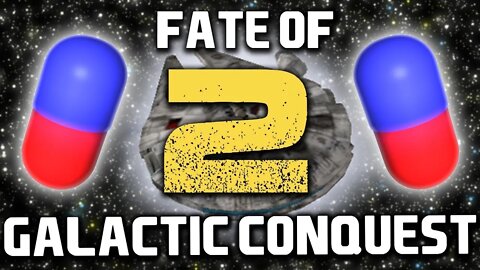 Fate of Galactic Conquest 2