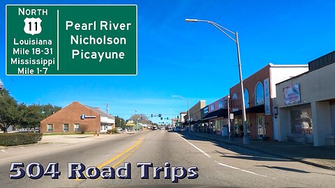 Road Trip #857 - US-11 N - Louisiana Mile 18 to Mississippi Mile 7 - Pearl River/Nicholson/Picayune