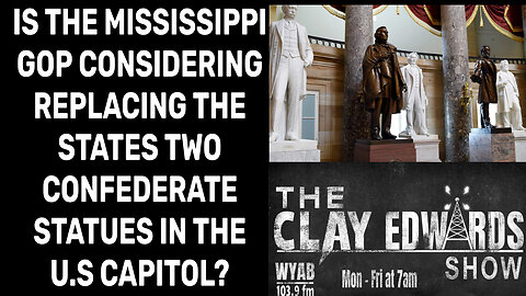 ARE MISSISSIPPI GOP LEADERS REALLY CONSIDERING REPLACING STATES CONFEDERATE STATUES IN U.S. CAPITOL?