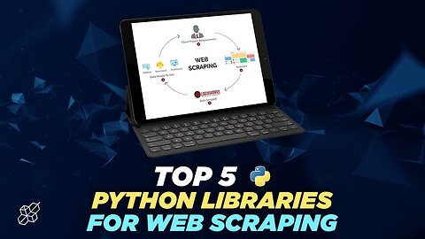 Top 5 Python Libraries for Web Scraping