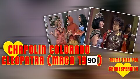 CHAPOLIN - Episódio #100 (1975) Cleópatra