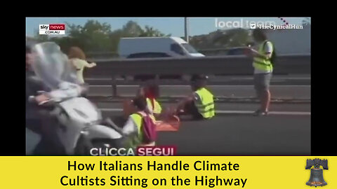 How Italians Handle Climate Cultists Sitting on the Highway