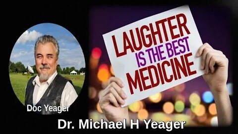 WHY GOD FILLS OUR MOUTHS WITH LAUGHTER by Dr Michael H Yeager