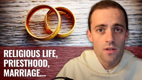 Why Are There Different Vocations (and is one MORE IMPORTANT than another)? w/ Fr. Gregory Pine, OP