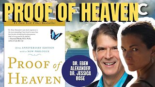 Proof of Heaven | Dr. Eben Alexander & Dr. Jessica Rose (TPC #1,409)