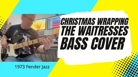 Christmas Wrapping - The Waitresses - Bass Cover | 1973 Fender Jazz Bass