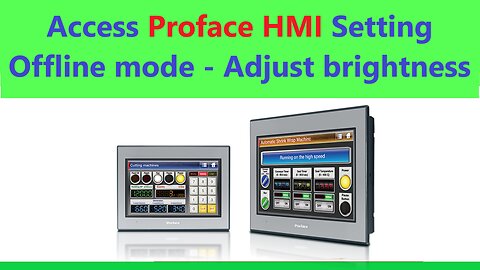 0168 - Proface hmi setting - offline mode, brightness contrast