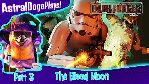 Star Wars: Dark Forces Remaster ~ Part 3: The Blood Moon