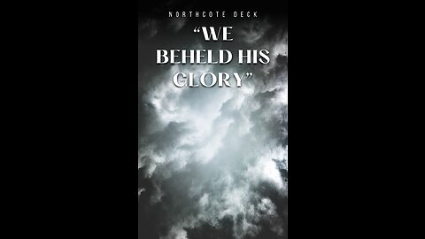 "We Beheld His Glory" by Northcote Deck, The Paraclete, Grieve not the Spirit