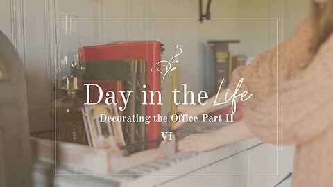 Day in the Life | Home Office Transformation Creating Cozy in Our Home