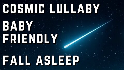 2023 - COSMIC LULLABY - Star Gaze To The Tune of the Universe