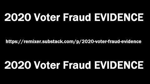 2020 Voter Fraud EVIDENCE link