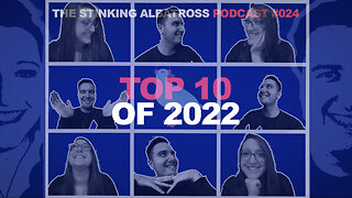 Stinking Albatross (Ep. 024): Top 10 of 2022