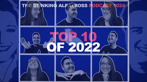 Stinking Albatross (Ep. 024): Top 10 of 2022