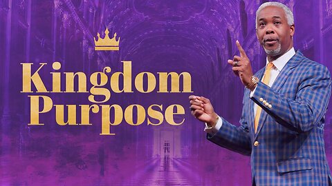 Kingdom Purpose -- Bishop Dale C. Bronner