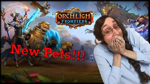 Torchlight Frontiers Pets! Everyday Let's Play